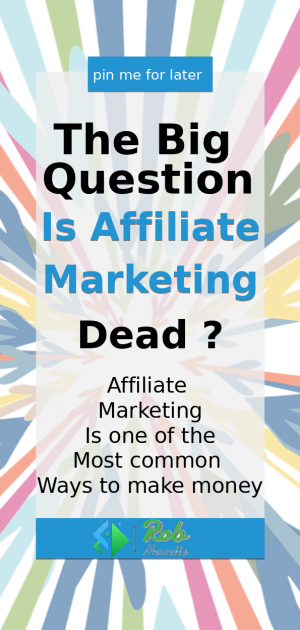Is Affiliate Marketing Dead