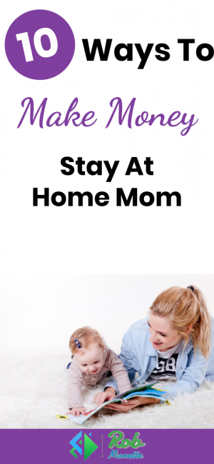 Ways To Make Money Stay At Home Mom